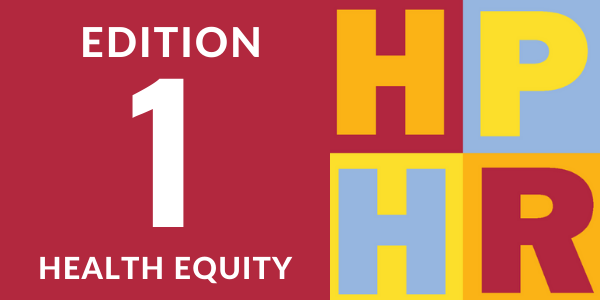 Edition 1 – Health Equity