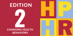 Edition 2 – Changing Health Behaviors