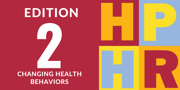 Edition 2 – Changing Health Behaviors