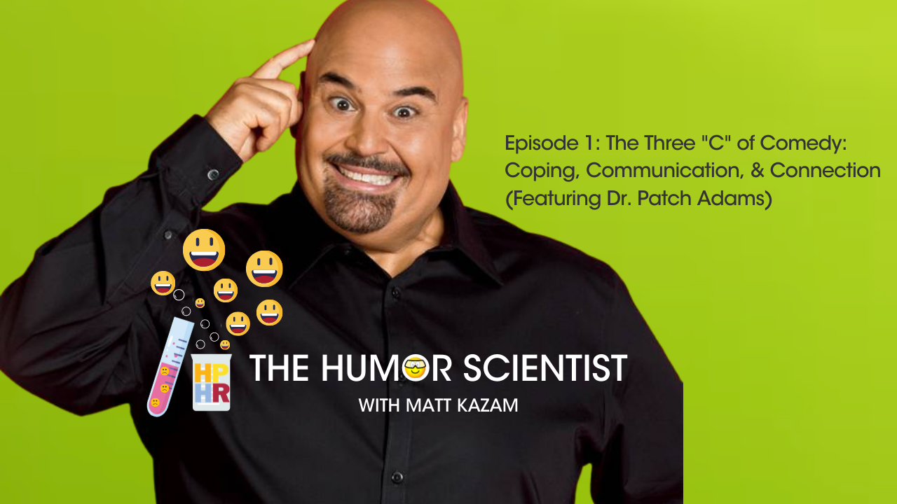 Episode 1: The Three C Of Comedy Coping, Communication, & Connection (Featuring Dr. Patch Adams) (4)