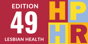 Edition 49 – Lesbian Health