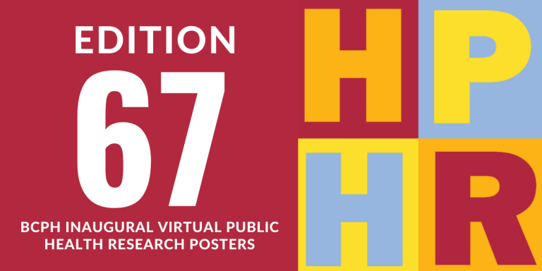 Edition 67 – BCPH Inaugural Virtual Public Health Research Posters
