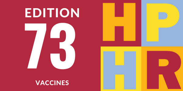 Edition 73 Vaccines HPHR